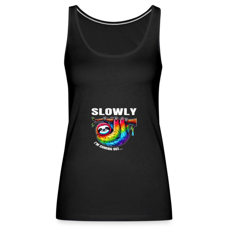 slowly-i-m-coming-out-frauen-premium-tank-top-schwarz