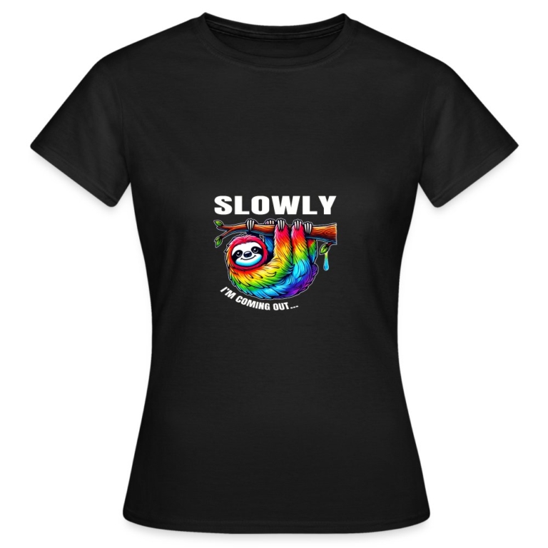 slowly-i-m-coming-out-frauen-t-shirt-schwarz