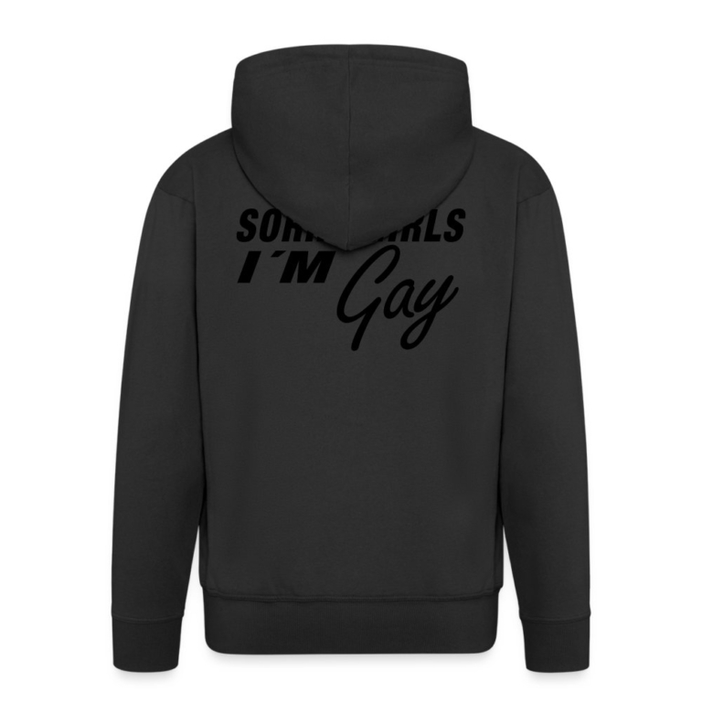 sorry-girls-im-gay-maenner-premium-kapuzenjacke-schwarz