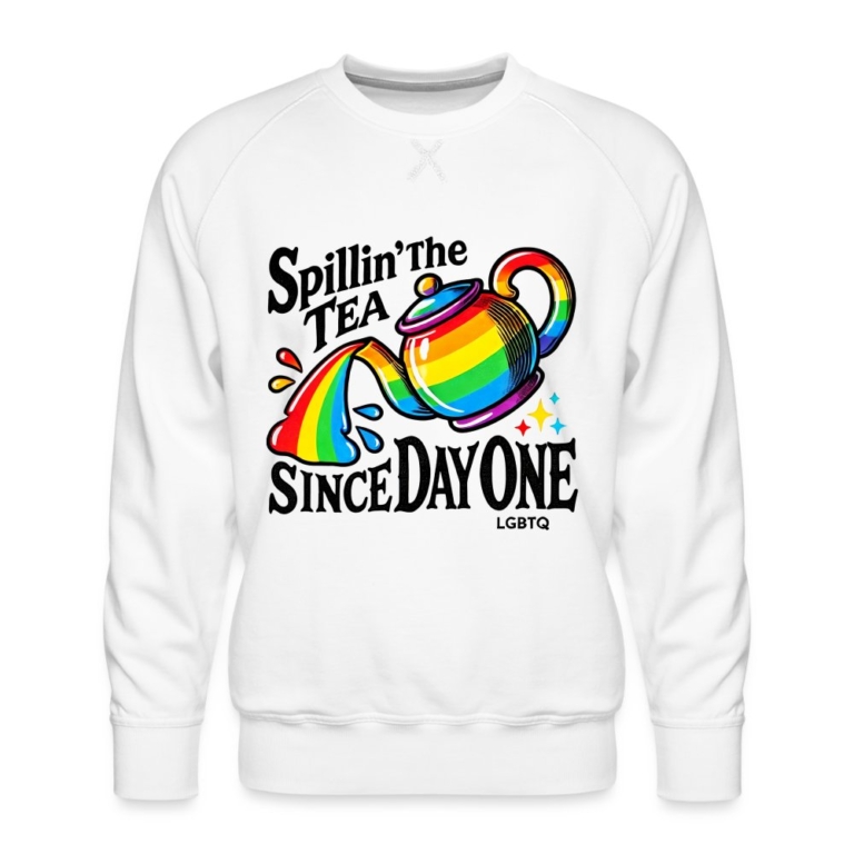 spillin-the-tea-since-day-one-maenner-premium-pullover-weiss