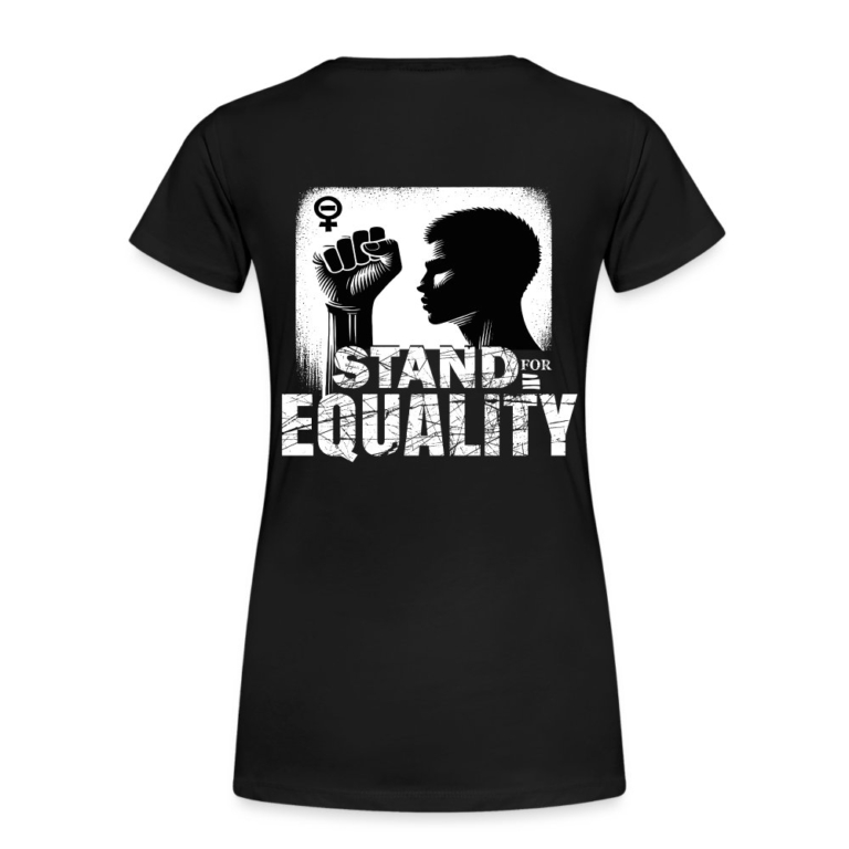 stand-for-equality-frauen-premium-t-shirt-schwarz