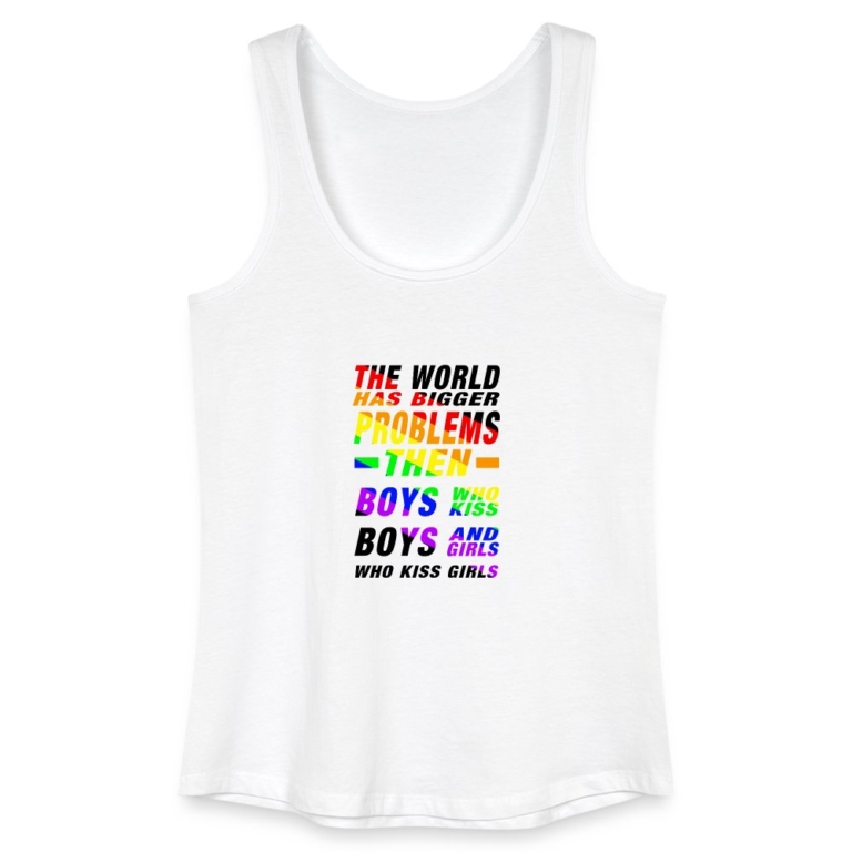 the-world-has-bigger-problems-frauen-bio-tank-top-weiss