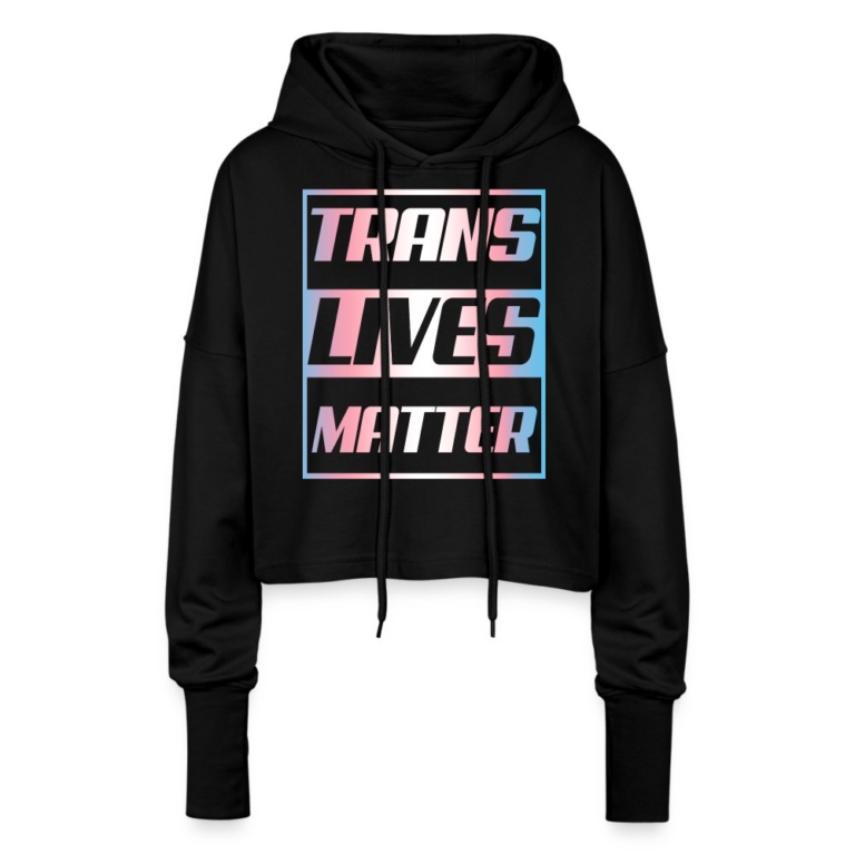 trans-lives-matter-transgender-pride-cropped-frauen-hoodie-schwarz