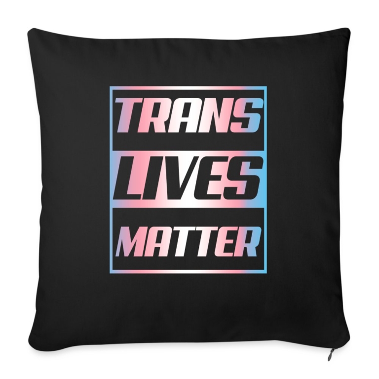 trans-lives-matter-transgender-pride-sofakissen-mit-fuellung-45-x-45-cm-schwarz
