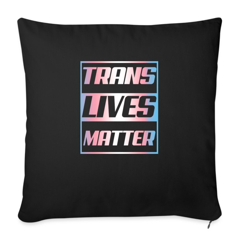 trans-lives-matter-transgender-pride-sofakissenbezug-45-x-45-cm-schwarz