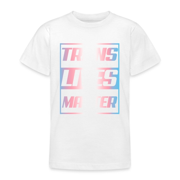 trans-lives-matter-transgender-pride-teenager-t-shirt-weiss