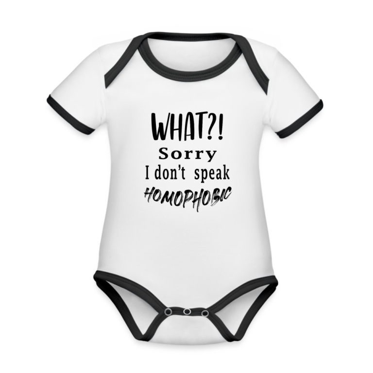 what-sorry-i-dont-speak-homophobic-baby-bio-kurzarm-kontrastbody-weiss-schwarz