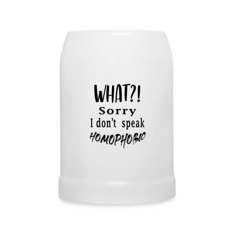 what-sorry-i-dont-speak-homophobic-bierkrug-weiss