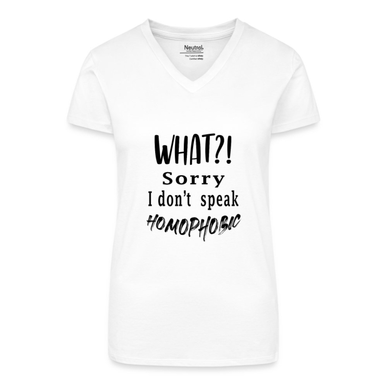 what-sorry-i-dont-speak-homophobic-bio-frauen-t-shirt-mit-v-ausschnitt-weiss