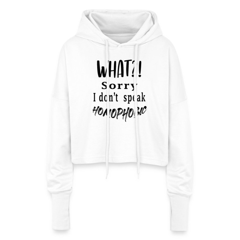 what-sorry-i-dont-speak-homophobic-cropped-frauen-hoodie-weiss