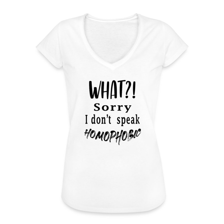 what-sorry-i-dont-speak-homophobic-frauen-vintage-t-shirt-weiss