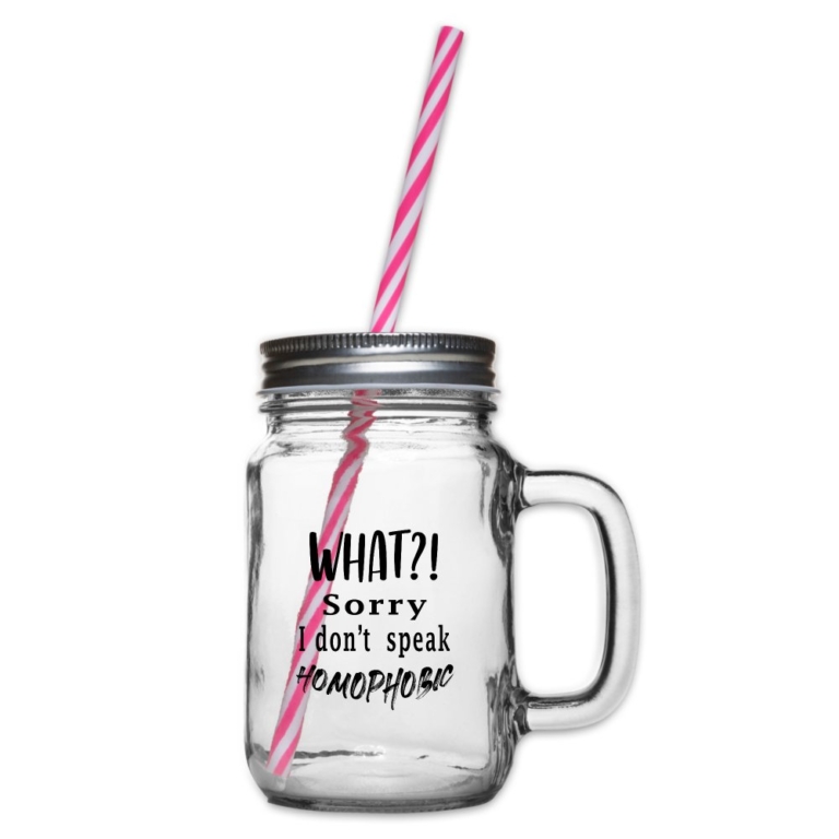 what-sorry-i-dont-speak-homophobic-henkelglas-mit-schraubdeckel-klar
