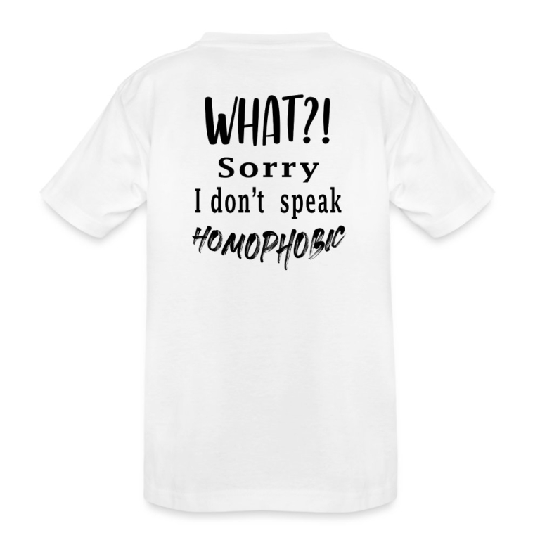 what-sorry-i-dont-speak-homophobic-kinder-premium-bio-t-shirt-weiss