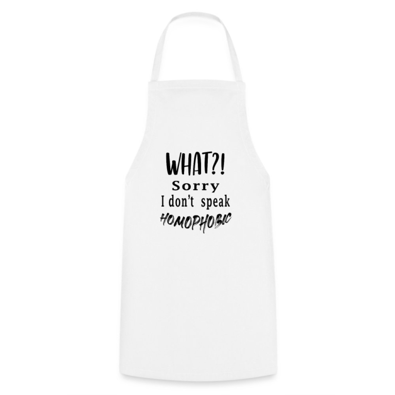 what-sorry-i-dont-speak-homophobic-kochschuerze-weiss