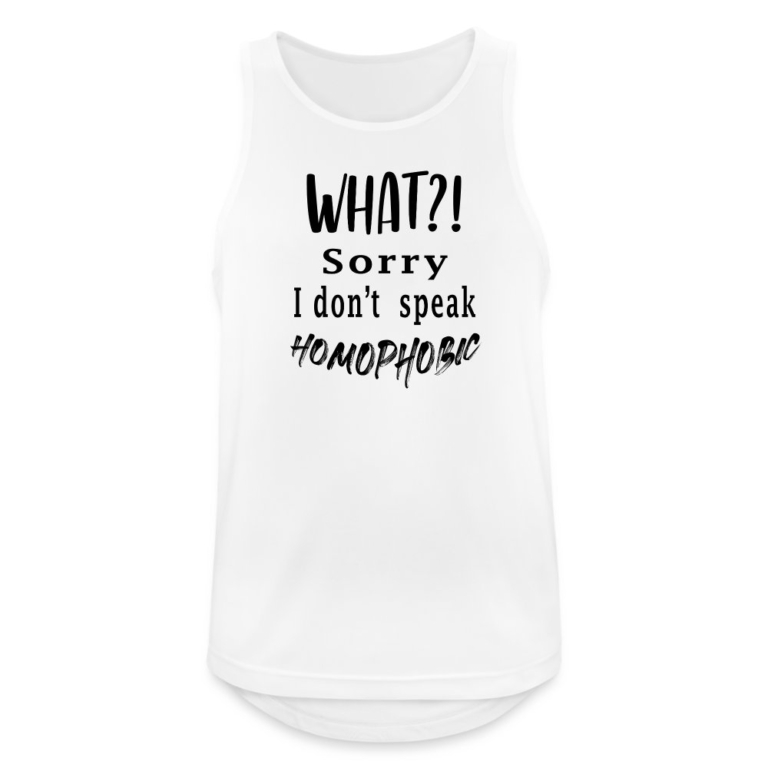 what-sorry-i-dont-speak-homophobic-maenner-tank-top-atmungsaktiv-weiss