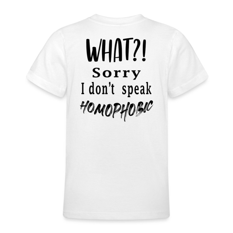 what-sorry-i-dont-speak-homophobic-teenager-t-shirt-weiss