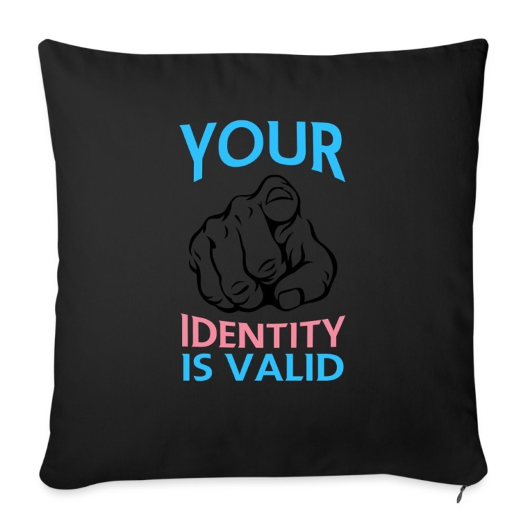 your-identity-is-valid-transgender-pride-sofakissen-mit-fuellung-45-x-45-cm-schwarz