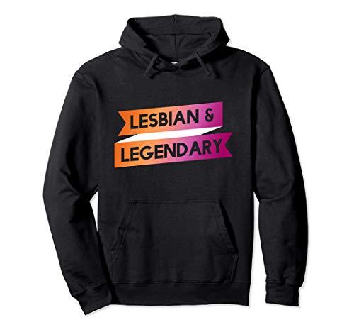 Lesbian & Legendary LGBT CSD Lesbisch Pullover Hoodie