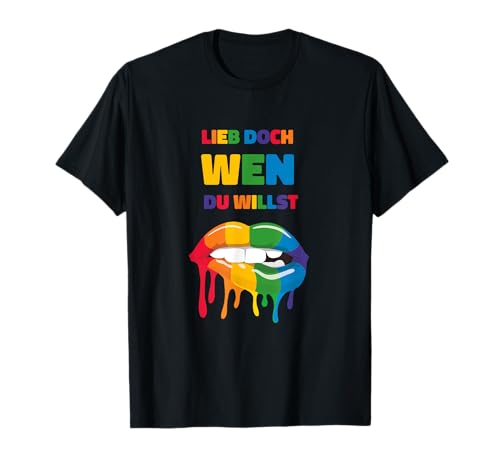 Lieb Doch Wen Du Willst Regenbogen Mund LGBTQ T-Shirt