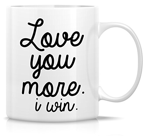 Lustige Tasse – Love You More I Win Keramik-Kaffeetassen, 325 ml, lustig, sarkastisch, motivierend, inspirierend, Geburtstagsgeschenk für Ehemann, Ehefrau, Freund, Freundin, Freunde