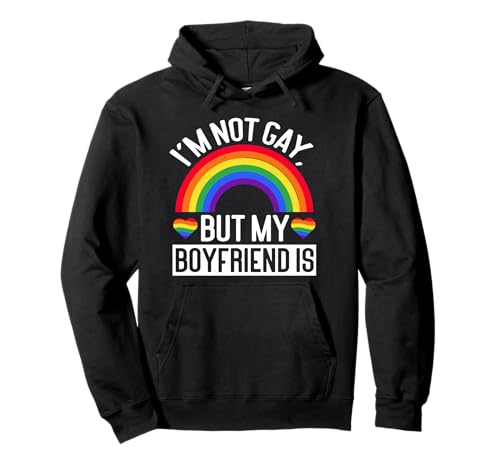 I’m Not Gay But My Boyfriend Is | Lustiges LGBT Pride Pullover Hoodie